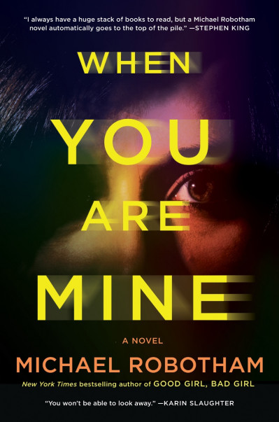 When You Are Mine: A Novel - Michael Robotham