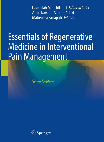 Essentials of Regenerative Medicine in Interventional Pain Management - Annu Navani  09a19a5c54a94860db118fde030d5d7d