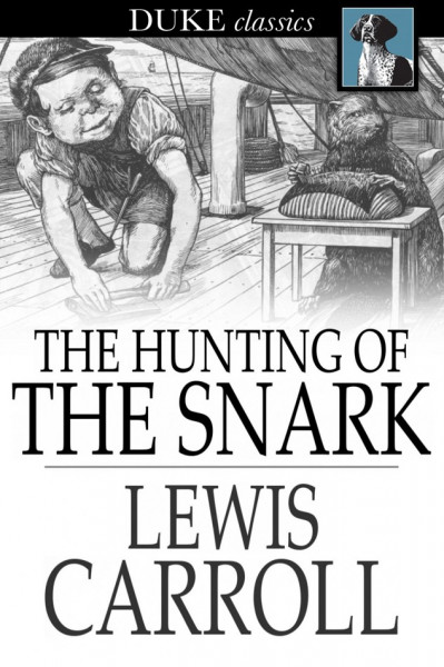 The hunting of the snark: an agony, in eight fits - Lewis Carroll F904918c1a794b8e3fc4270d31450a89