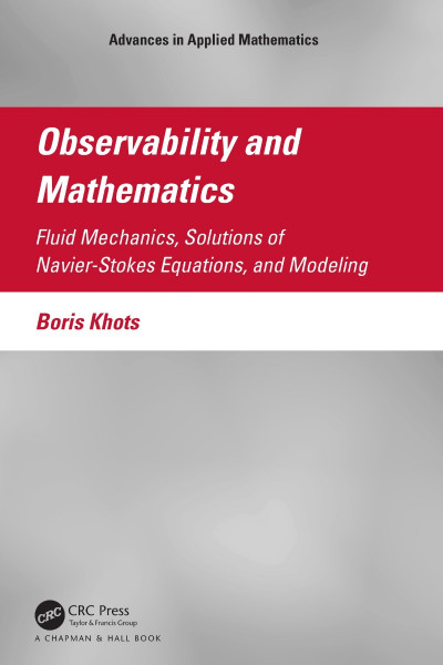 Observability and Mathematics: Quantum Yang-Mills Theory and Modelling - Boris Khots 3a3042f1a39f66009040ccd4079bdc8f