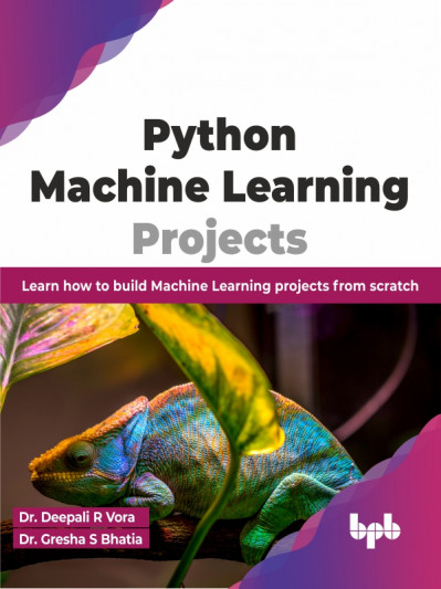 Python Machine Learning Projects: Learn How to Build Machine Learning Projects fro... F92473ed018529fe16377c678741c690