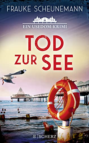 Scheunemann, Frauke - Mai und Lorenz ermitteln auf Usedom 3 - Tod zur See