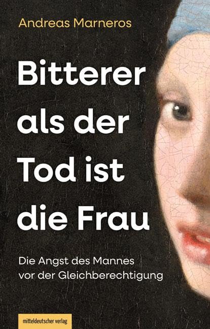 Cover: Marneros, Andreas - Bitterer als der Tod ist die Frau