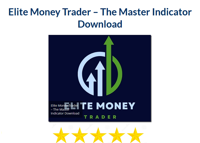 Elite Money Trader – The Master Indicator Download 2024
