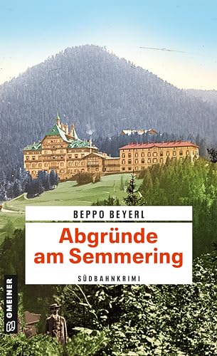 Beyerl, Beppo - Abgr&uuml;nde am Semmering