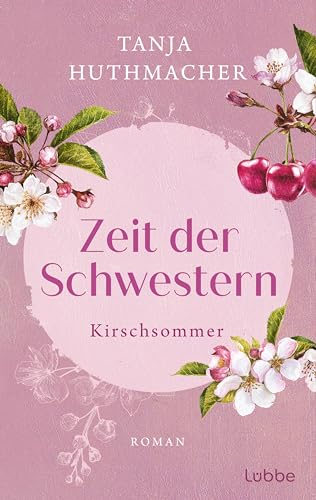 Huthmacher, Tanja - Zeit der Schwestern 2 - Kirschsommer