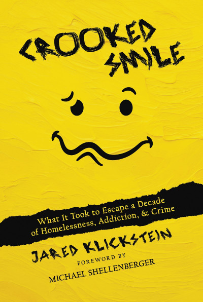 Crooked Smile: What It Took to Escape a Decade of Homelessness, Addiction, & Crime... Eee6bfb8c32ebfe91fe5aff1001a6aba