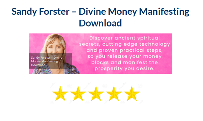 Sandy Forster – Divine Money Manifesting Download 2024