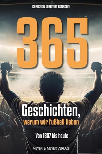 Cover: Barschel, Christian Albrecht - 365 Geschichten, warum wir Fu&szlig;ball lieben