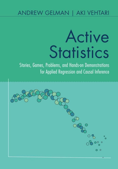 Active Statistics: Stories, Games, Problems, and Hands-on Demonstrations for Appli... D642f5df5d74887fdc15e33dd36606f8