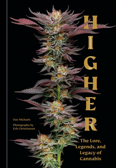 Higher: The Lore, Legends, and Legacy of Cannabis - Dan Michaels 13ab515f45000c62db0ccb10976e02fb