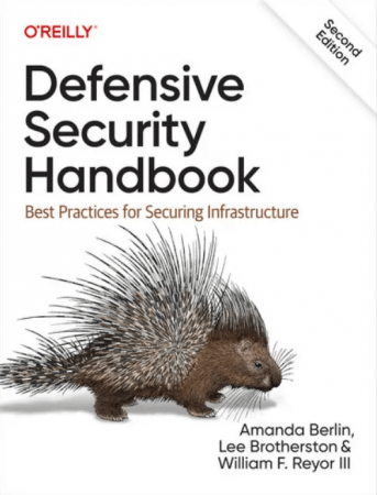 Defensive Security Handbook: Best Practices for Securing Infrastructure, 2nd Edition