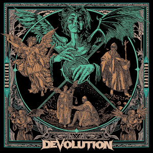 Devolution - Deceiver, Believer (2024)