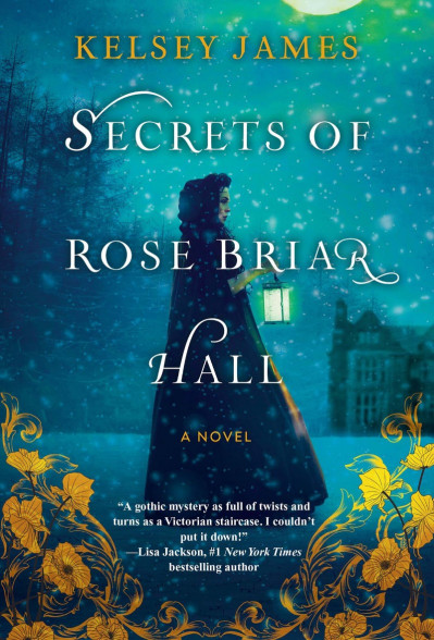 Secrets of Rose Briar Hall - Kelsey James 57cb1e6e858371564d4744b6f420fa27