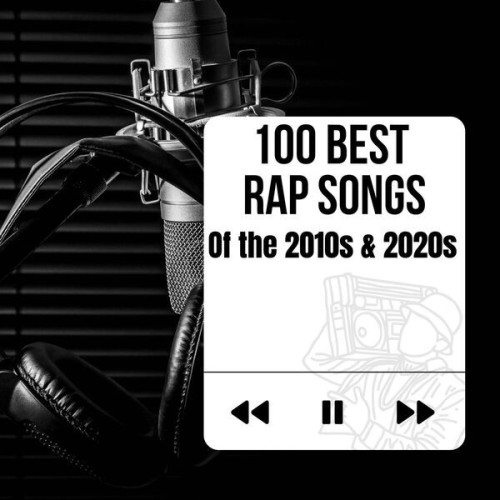 100 Best Rap Songs of the 2010s and 2020s (2024)