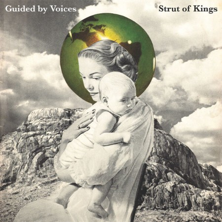 Guided By Voices - Strut Of Kings (2024)