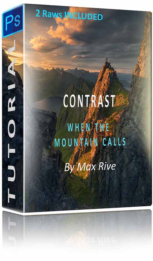 Max Rive – Photoshop Contrast Tutorial (When The Mountain Calls)