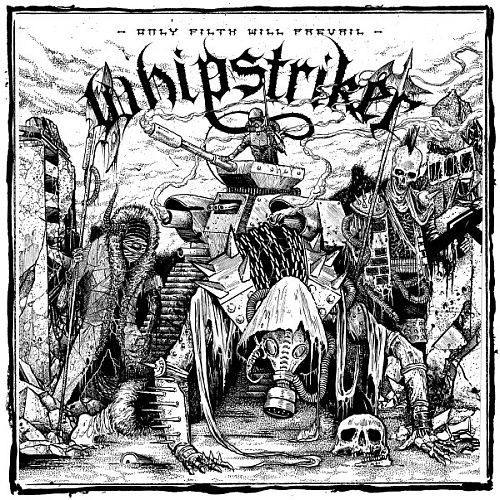 Whipstriker - Only Filth Will Prevail (2016) (LOSSLESS) 