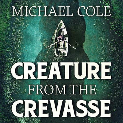 Creature From The Crevasse - [AUDIOBOOK]