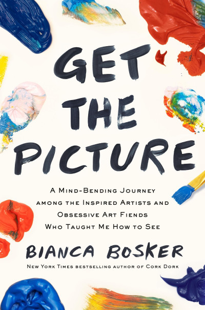 Get the Picture: A Mind-Bending Journey among the Inspired Artists and Obsessive A... 2c46349fb5d76d6639623c71f8b3d845