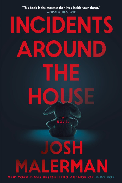 Incidents Around the House: A Novel - Josh Malerman 2cd290b6949836e5b4e784e535e59445