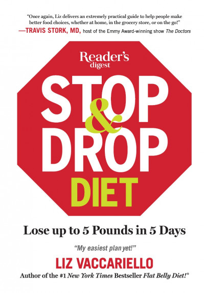 Stop & Drop Diet: Lose up to 5 lbs in 5 days - Liz Vaccariello 405828b32de3a246504ffc4eceea6abb