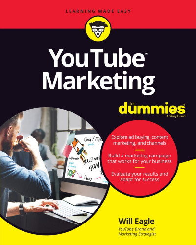 YouTube Marketing For Dummies - Will Eagle 725a35ca1f5194e5b154ae9717962b10