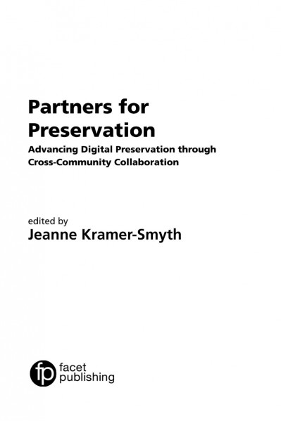 Partners for Preservation: Advancing digital preservation through cross-community ... C4e8462666c9fc45ac13a262308bd221