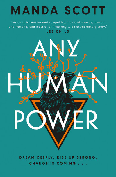 Any Human Power: The visionary new page-turner from the author of Boudica and A Treachery of Spies - Manda Scott