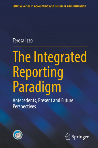 The Integrated Reporting Paradigm: Antecedents, Present and Future Perspectives - ...