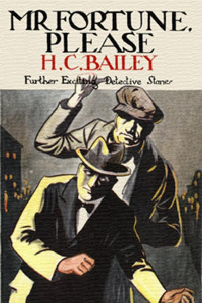 Call Mr. Fortune - H. C. Bailey