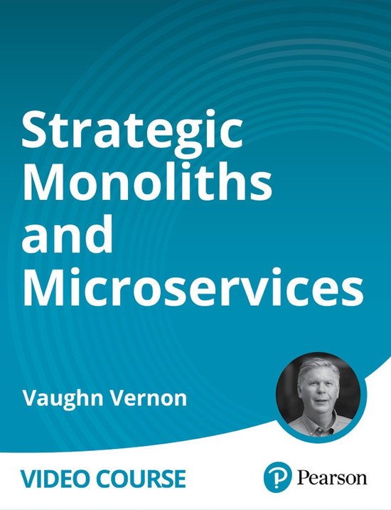 Strategic Monoliths And Microservices