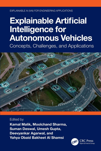 Explainable Artificial Intelligence for Autonomous Vehicles: Concepts, Challenges,... F01ae2c4c7a09b5effaaf919fc440843