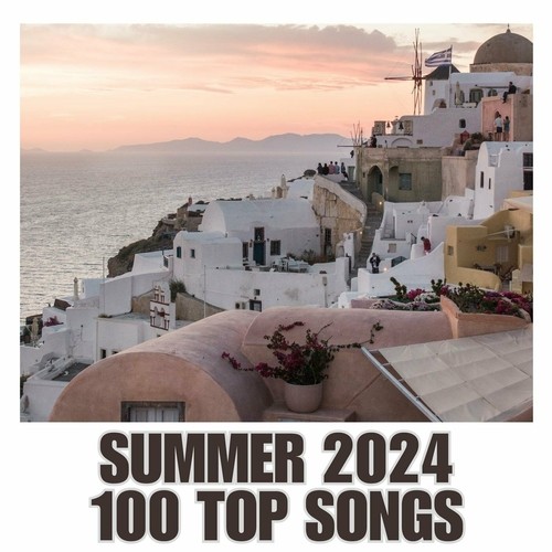 Summer 2024 Top 100 Songs (2024)