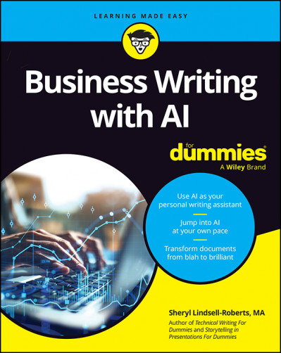 Business Writing with AI For Dummies - Sheryl Lindsell-Roberts 5fcd0c34bab8a957809ef7d60e40c559