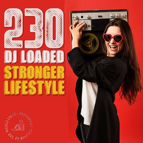 230 DJ Loaded  Lifestyle Stronger (2024)