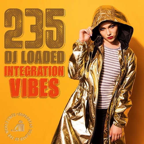 235 DJ Loaded  Integration Vibes (2024)