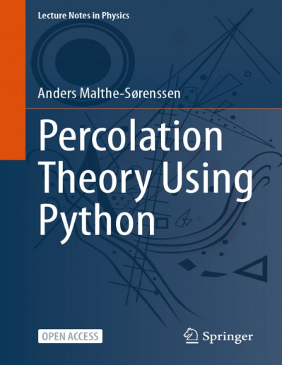 Percolation Theory Using Python - Anders Malthe-Sørenssen C7bd6c91056866d064ca7ff6aead73a1