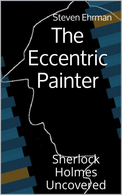 The Eccentric Painter - Steven Ehrman 59b75ce1d4cb4715947caf23252a54a8