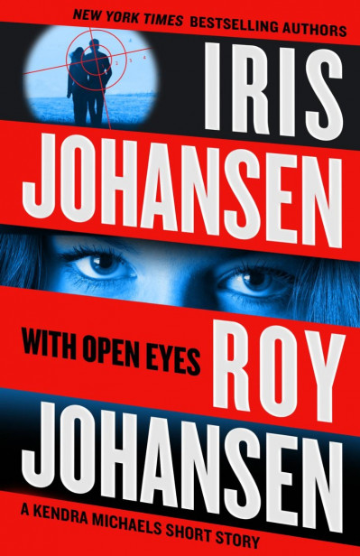 With Open Eyes: A Kendra Michaels Short Story - Iris Johansen 1b2bd1714b455822ab989e4b38513db7