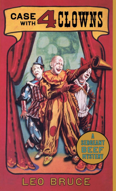 Case with 4 Clowns: A Sergeant Beef Mystery - Leo Bruce A17c61f60a5b133468dc8110ec7fbbbf