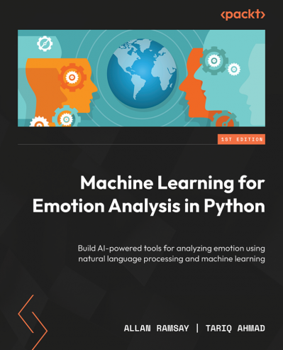 Machine Learning for Emotion Analysis in Python: Build AI-Powered tools for analyz... C388f8bad5f53a640ede9de2afc551d3