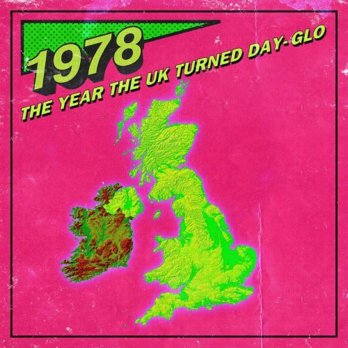 1978 The Year The UK Turned DayGlo (3CD) (2024)