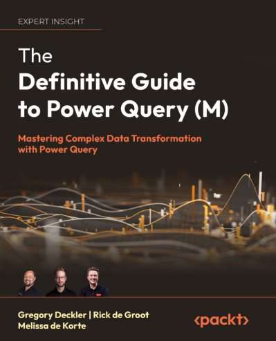 The Definitive Guide to Power Query - Gregory Deckler 15f19dcdee1859f3663bb0f0418092e7