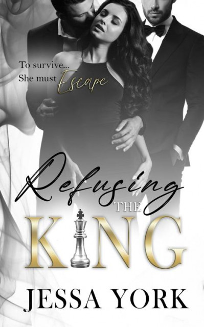 Refusing the King: A Dark Billionaire Mafia Romance - Jessa York 63b57c6610007eea58039aed984aece9