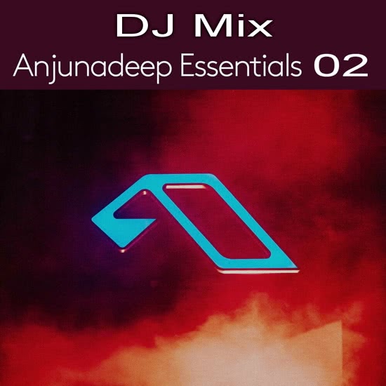 Anjunadeep Essentials 02 (DJ Mix)