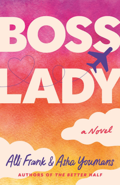 Boss Lady: A Novel - Alli Frank Ee0f3afbcae8e1e70dfc7050eef94e29