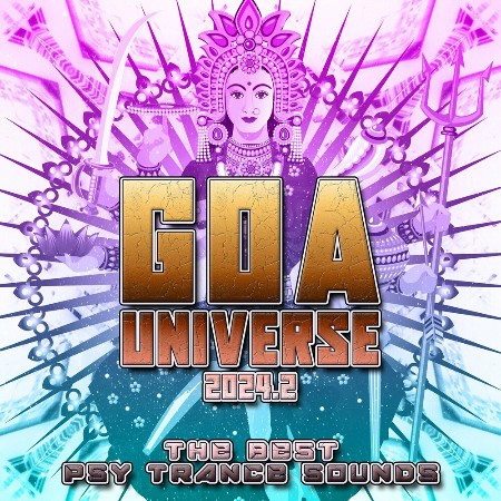 VA - GOA Universe 2024.2 : The Best Psy Trance Sounds 2024