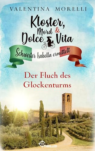 Cover: Valentina Morelli - Kloster, Mord und Dolce Vita &ndash; Der Fluch des Glockenturms
