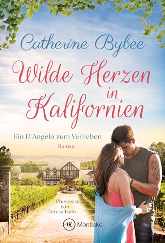 Catherine Bybee - Wilde Herzen in Kalifornien (Ein Dangelo zum Verlieben)